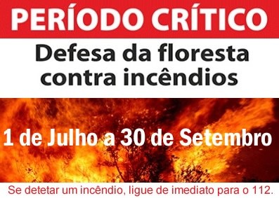 Período Crítico de Defesa da Floresta contra Incêndios - de 1 de Julho a 30 de Setembro.